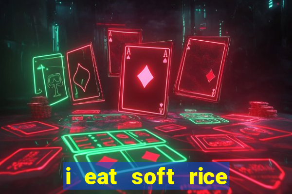 i eat soft rice in another world pt br cap 1